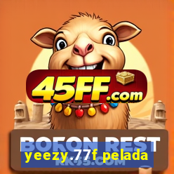 yeezy.77f pelada